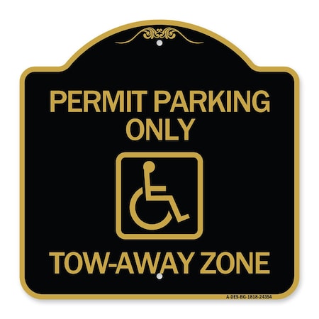 Signmission Accessible Permit Parking Tow-Away Zone, Black & Gold Aluminum Sign, 18" x 18", BG-1818-24354 A-DES-BG-1818-24354